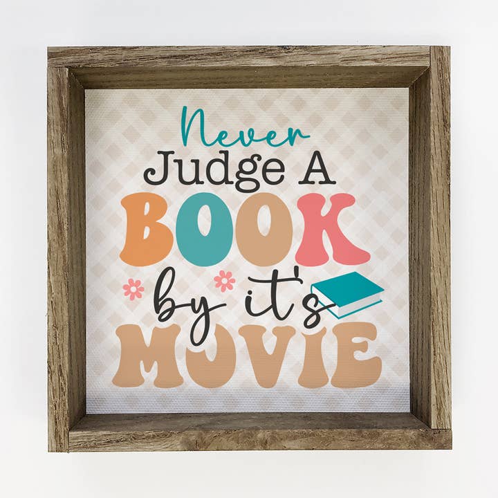 Never Judge a Book by It's Movie - Funny Word Sign - Canvas for wholesale by Hangout Home