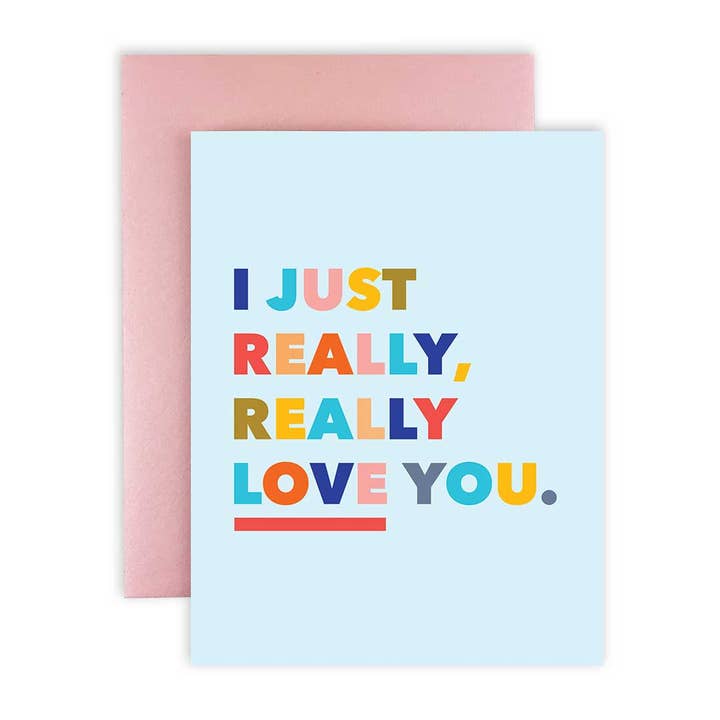 Just Really Really Love You Greeting Card for wholesale by Cleerely Stated
