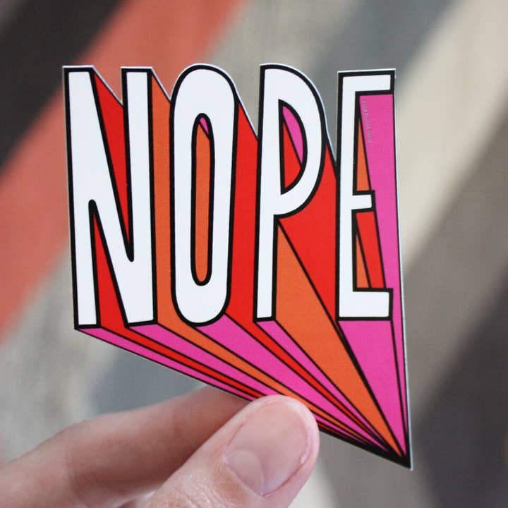 Nope Vinyl Decal Sticker and other Purchase Wholesale free. Free Returns & Net 60 Terms on Faire trending on Faire.