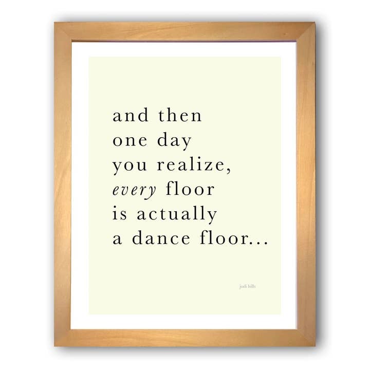 Studio J by Jodi Hills - Wholesale Art Print - dance floor ⎮ Words Art Print