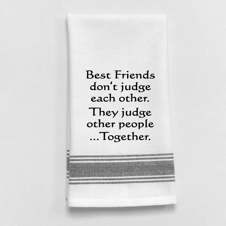 BB-B-97 White Kitchen Towel "Best Friends don't just..." for wholesale by Wild Hare Designs