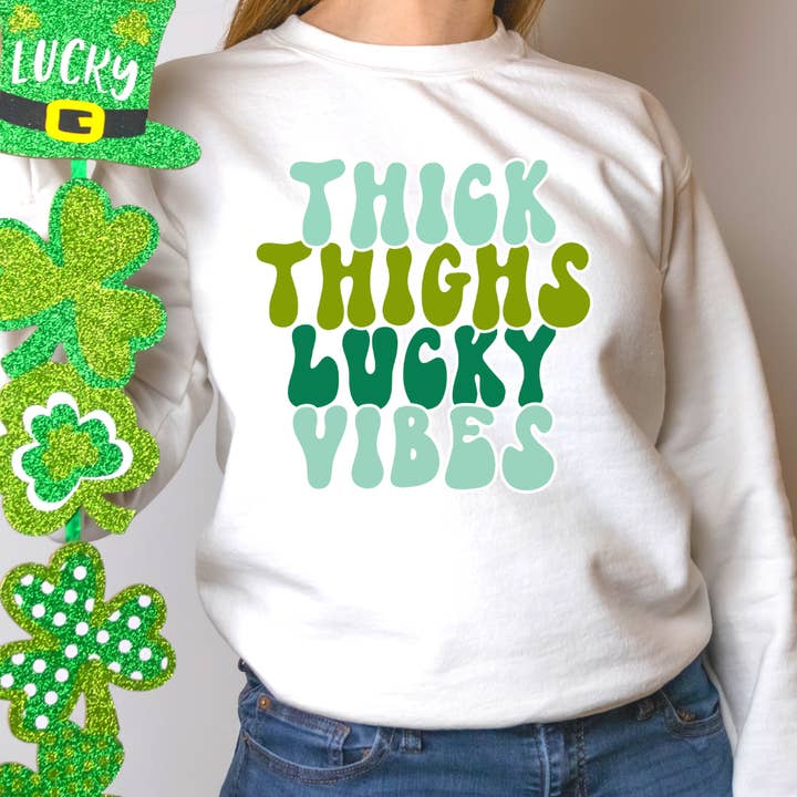 Thick Thighs Lucky Vibes St Patricks Day Sweatshirt for wholesale by Londas Trendy Tees