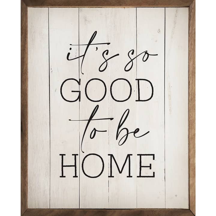 It's So Good To Be Home Whitewash for wholesale by Kendrick Home