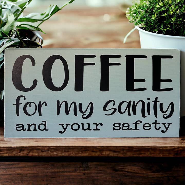 Inkwood Crafters - Wholesale Sign - Coffee for my Sanity - Funny Rustic Wood Sign3