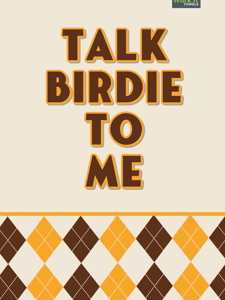 Talk Birdie to Me for wholesale by Work It Towels