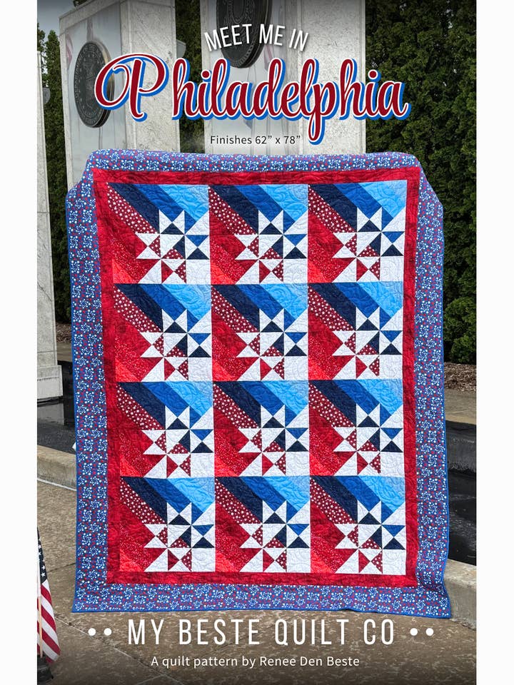 Quilt Pattern: Meet Me in Philadelphia for wholesale by My Beste Quilt Co