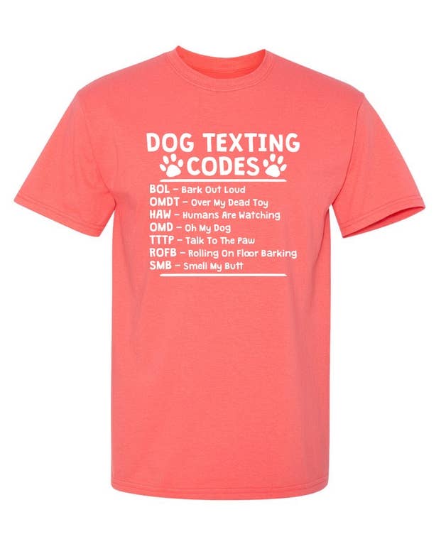 Feelin Good Tees - Wholesale Screen Printed T-Shirt - Unisex - Dog Texting Codes9