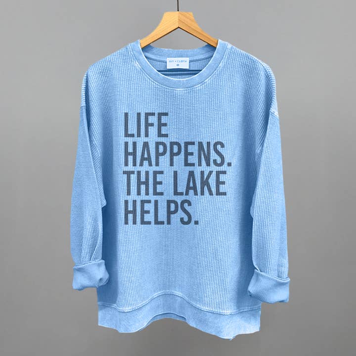 Ivy + Cloth - Wholesale Graphic Sweatshirt - Women's - Life Happens. The Lake Helps.