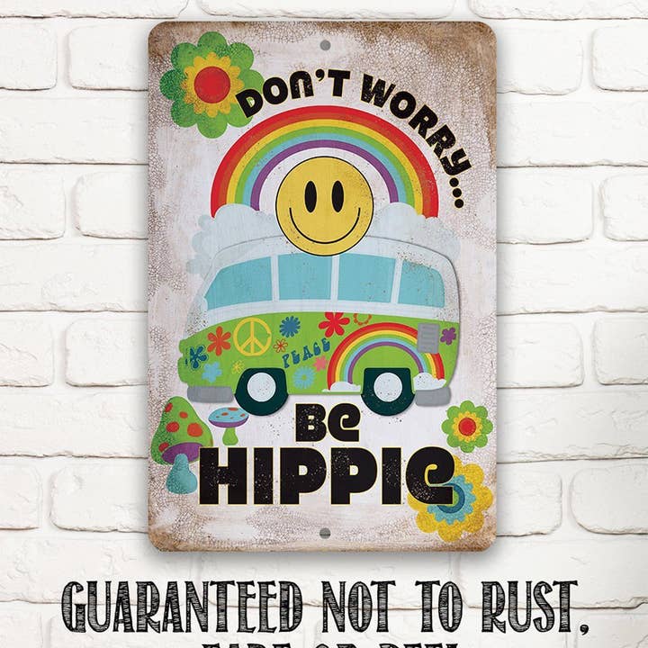 Lone Star Art - Wholesale Sign - Don't Worry Be Hippie - Metal Sign