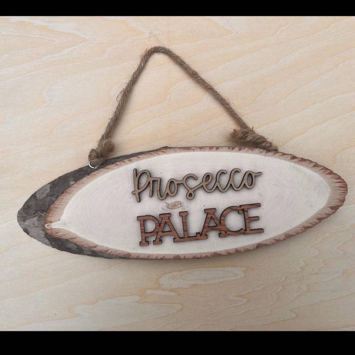 Rustic Wood Slice Prosecco Palace Sign | Home Bar Decor for wholesale by The Flamingo Cabin