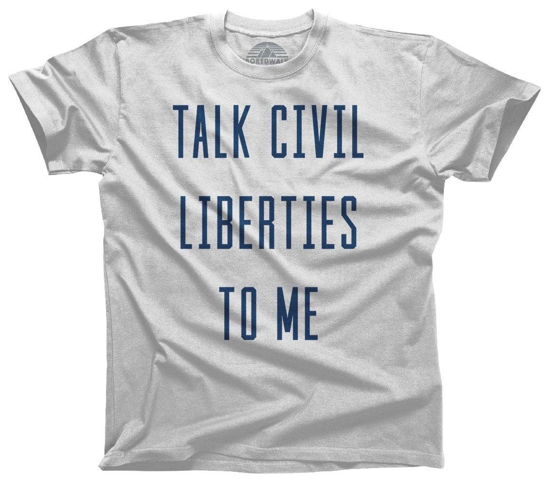 Boredwalk - Wholesale Screen Printed T-Shirt - Men's - Men's Talk Civil Liberties to Me T-Shirt1