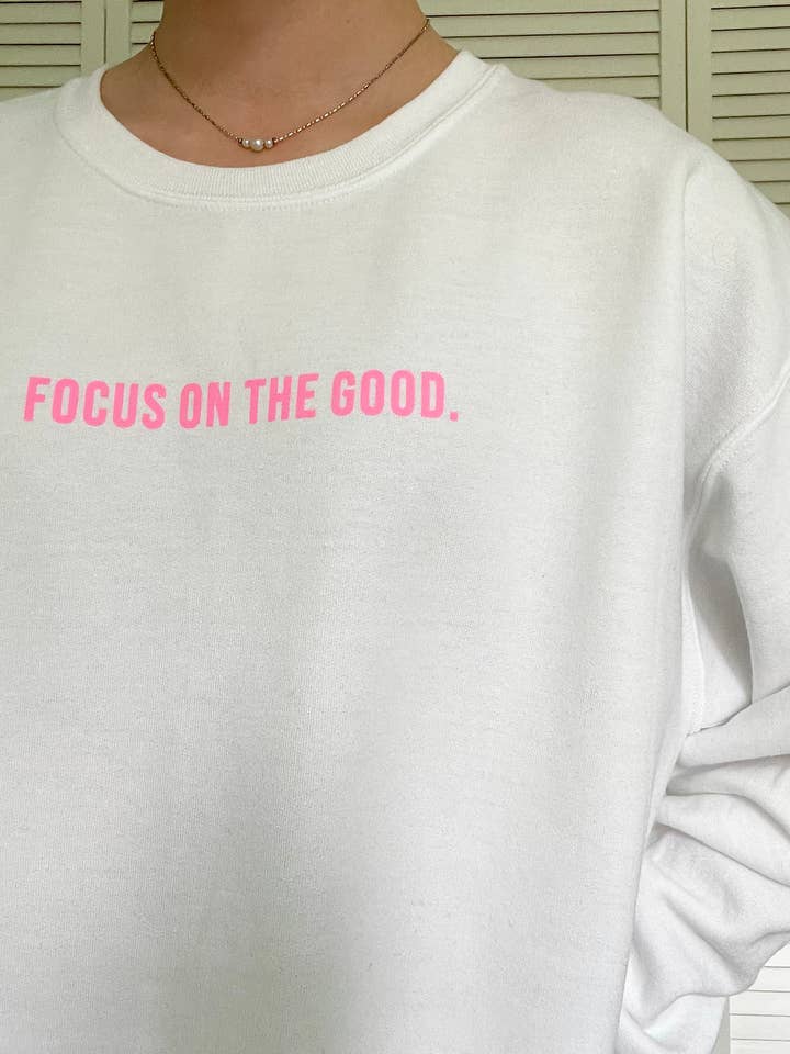 White & Pink "Focus on the Good" Crewneck Sweatshirt for wholesale by Sunshine Designs Boutique LLC