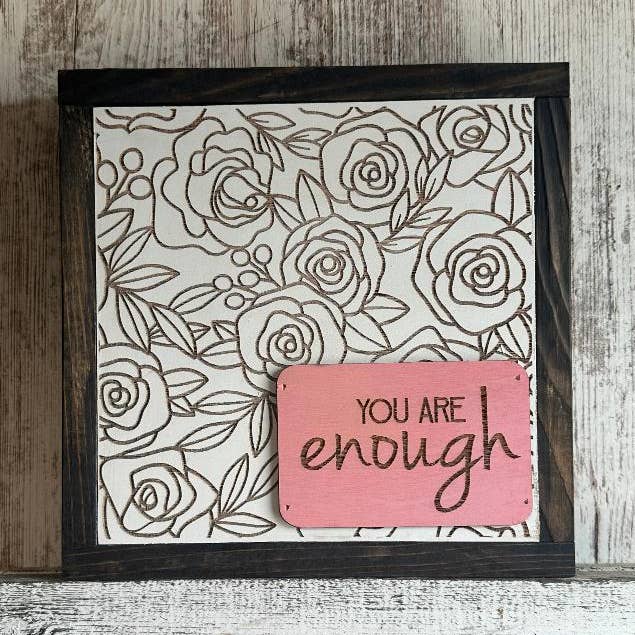 Du bist genug Blumen lasergraviertes Bauernhausschild für den Großhandel von 316 Legacy LLC