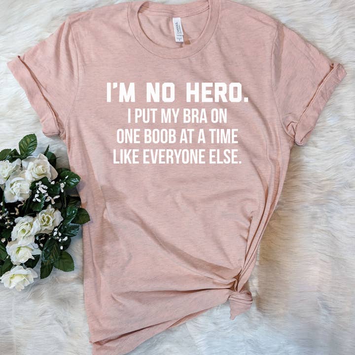 I'm No Hero - Funny Sassy Sarcastic T-Shirt for wholesale by House Of Rodan