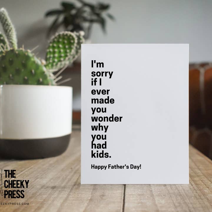 Carte de vœux Wonder Why You Had Kids : Joyeuse fête des Pères pour la vente par The Cheeky Press