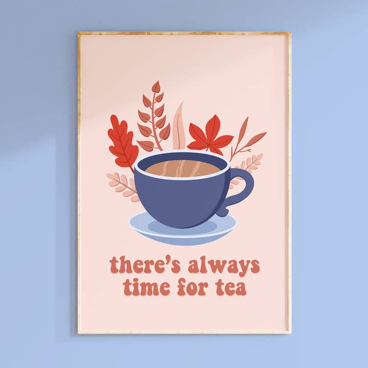 Always Time For Tea Print | Autumnal Kitchen Wall Art for wholesale by The Happy Badger