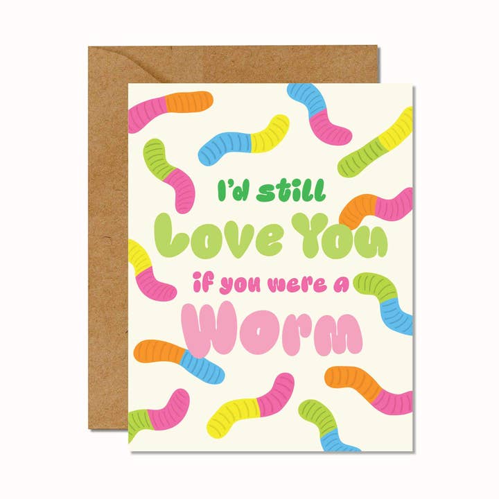 Ich würde dich immer noch lieben, wenn du ein Wurm wärst Karte|Lustige Valentinstagskarte für den Großhandel von No Yeah For Sure