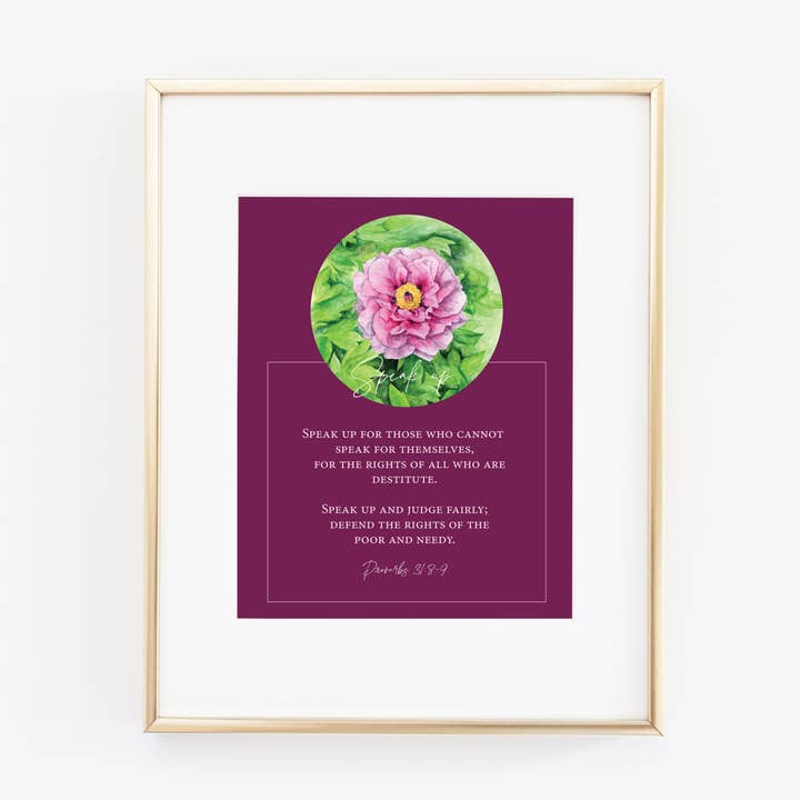 Speak Up, Proverbs 31:8-9 (flower) for wholesale by Kaitlyn Ashlee Art & Design