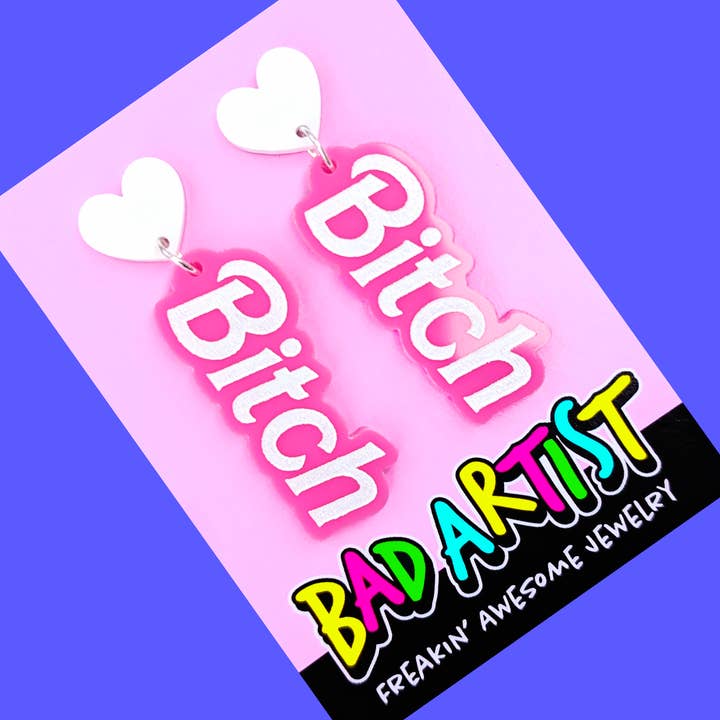 Bitch Acrylic Statement Earrings | Feminist Earrings for wholesale by Bad Artist Co