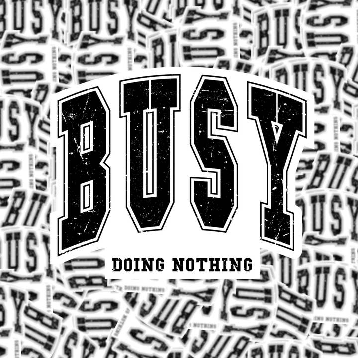 Busy Doing Nothing Sticker for wholesale by Fuzzy Loon Designs