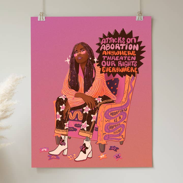 Attacks On Abortion Anywhere Threaten Our Rights Everywhere - Print for wholesale by Liberal Jane Illustration