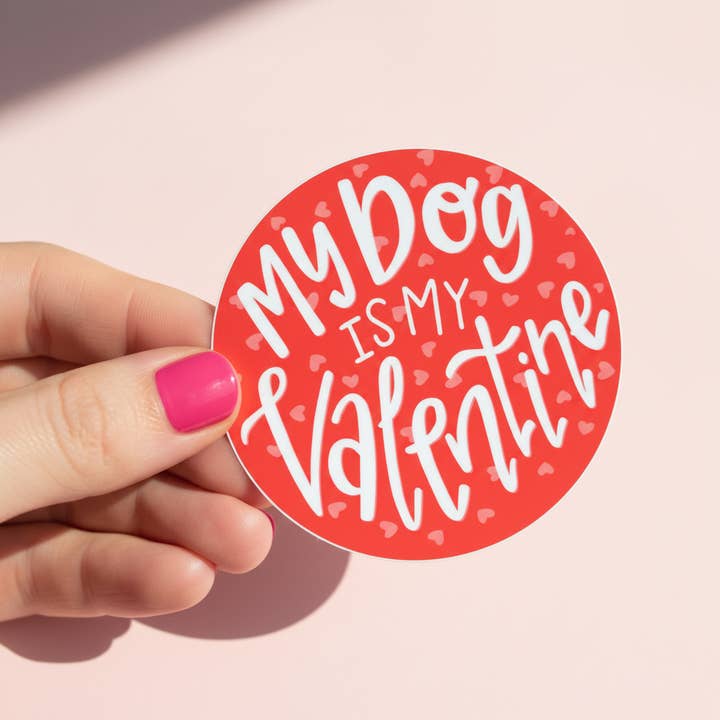 My Dog is my Valentine Vinyl Sticker for wholesale by Bad Tags
