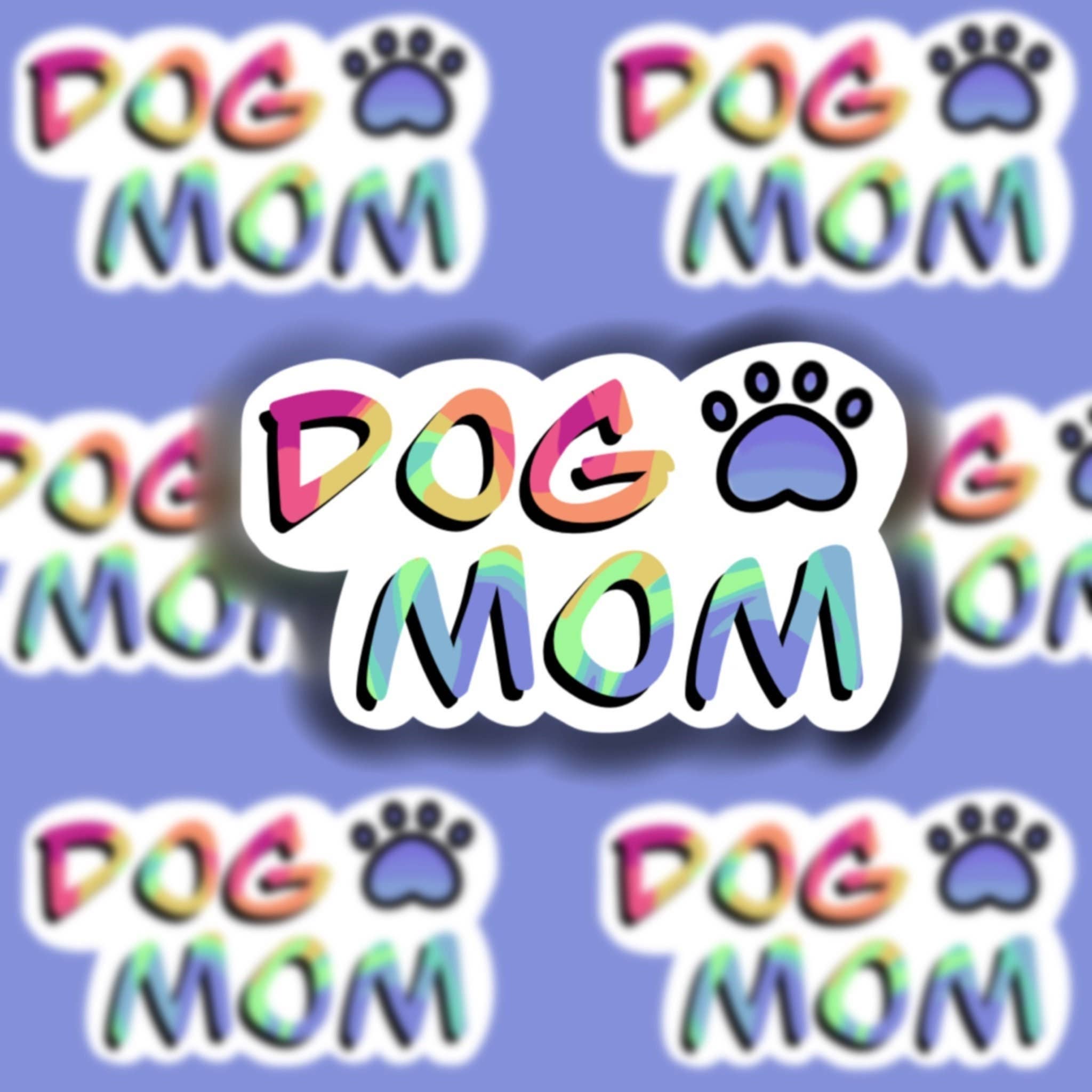 Buzz Tie Dye Creations - Wholesale Sticker - Dog Mom Sticker, Tie Dye/Rainbow (Regular or Mini) -WATERPROOF, Laptop Sticker, Cute Sticker, Car Sticker, Weatherproof Sticker