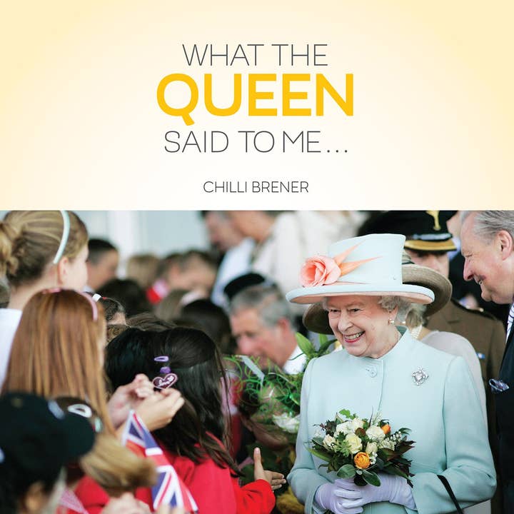 Boon Books - Wholesale Biography & Memoir - What The Queen Said To Me... by Chili Brenner