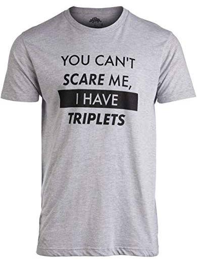 Heather Grey You Can't Scare Me, I Have Triplets | Funny Dad Daddy Daughters Children Cute Joke Men T-Shirt for wholesale on Faire
