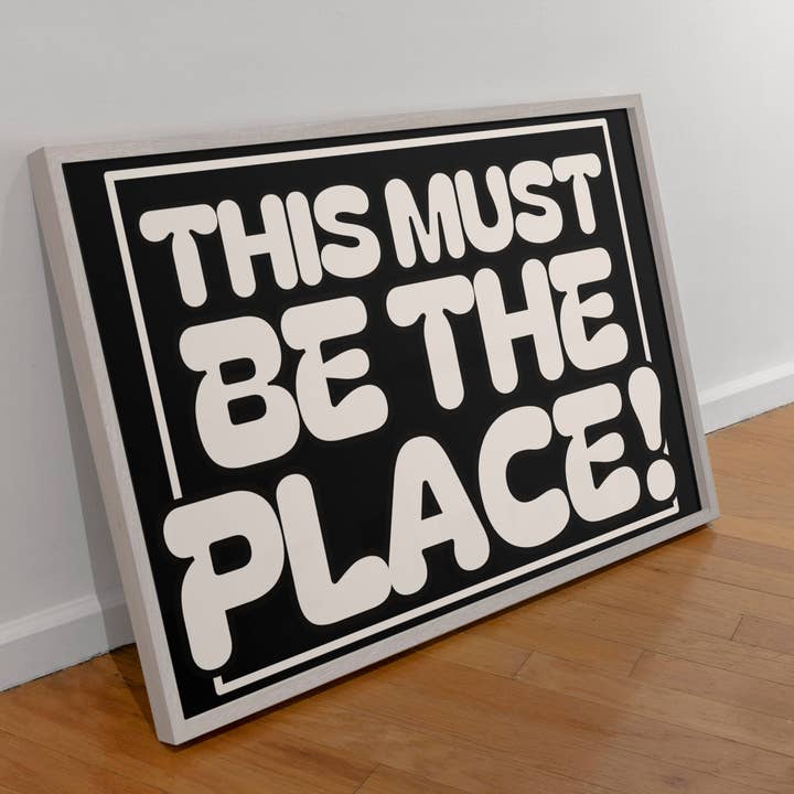 This must be the place print for wholesale by Blue Iris Designs Co