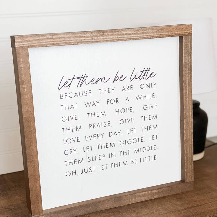Lily and Sparrow - Wholesale Sign - Let Them Be Little | Mother's Day Gifts, Wall Art
