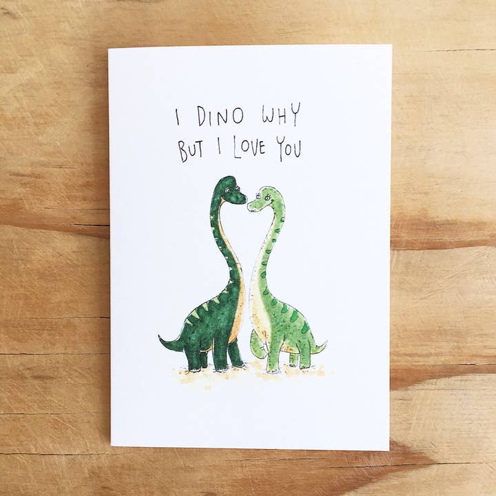 I Dino Why But I Love You for wholesale by Well Drawn