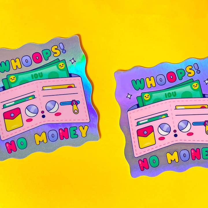 Kidnichols - Wholesale Sticker - Whoops No Money Holographic Sticker | I'm Broke | Kawaii Sti3