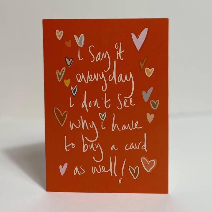 Jeg siger det hver dag... Hilsner Card- jubilæum/kærlighed for engroshandel hos Lise Marie prints