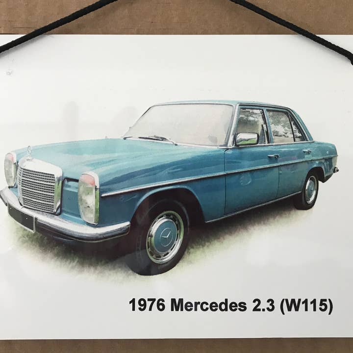 Mercedes 2.3 (W115) 1976 - Metal Plaque (8.25 x 5.75in) for wholesale by Witherden's Workshop