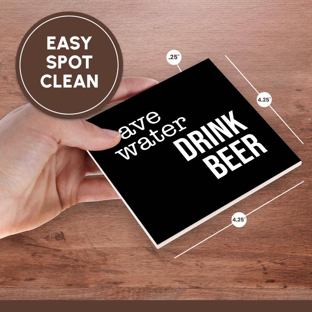 3dRose - Wholesale Coasters - 3dRose, Save Water Drink Beer. White lettering on black background., Coaster6