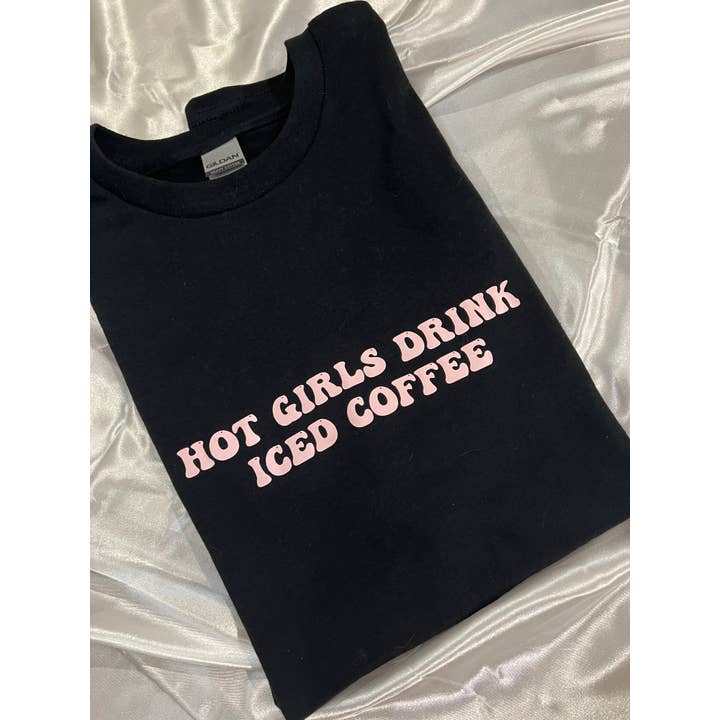 Josie Jade – wholesale Screen printed t-shirt – Women′s – Hot Girls Drink Iced Coffee T-Shirt