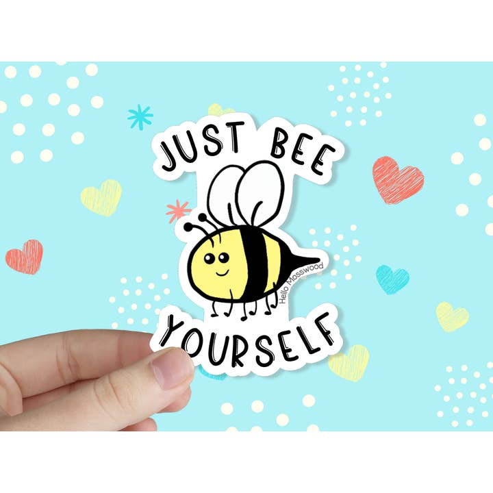 Just Bee Yourself Vinyl Sticker for wholesale by Hello Mosswood