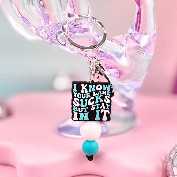 Your Lane Sucks But Stay In It Keychain for wholesale by HandCrofted