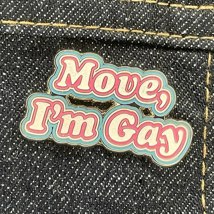 Spilla smaltata Move I'm Gay per la vendita all'ingrosso da parte di twistedEGOS llc