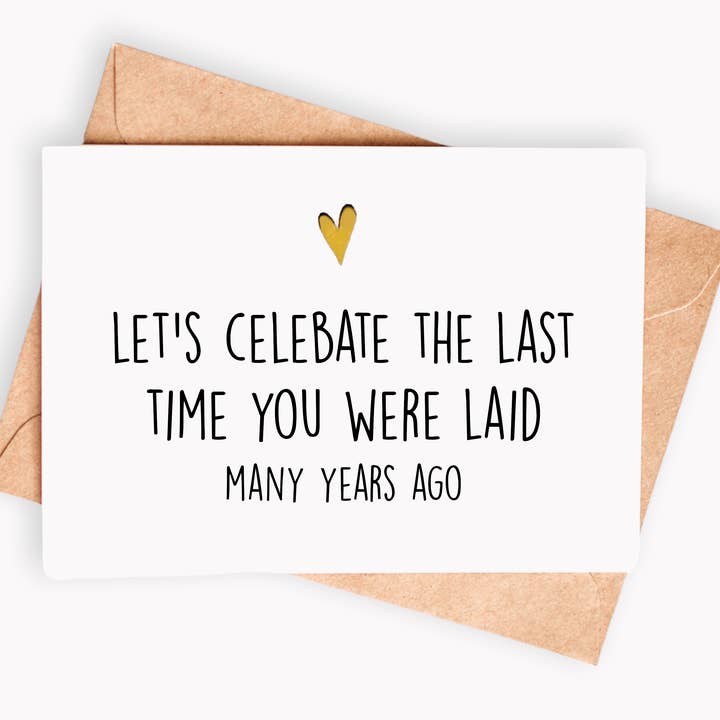 Spicy Cards - Wholesale Birthday Card - Funny Birthday card - Let's celebrate the last time you were