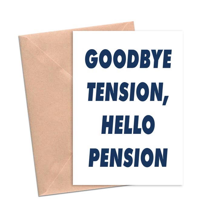 Goodbye Tension Hello Pension Funny Retirement Card for wholesale by Crimson and Clover Studio