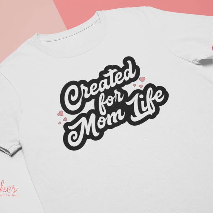 Created for Mom Life Tee for wholesale by Dukes Designs & Creations