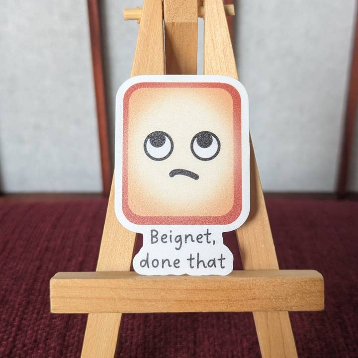 Lia Mayu Designs - Wholesale Phone & Laptop Stickers - Been there done that beignet pun vinyl waterproof sticker0