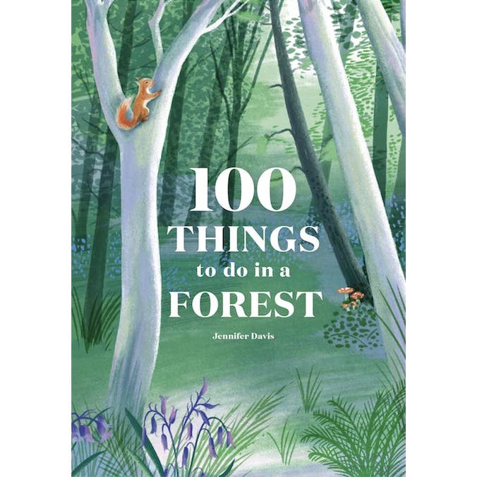 100 Things to Do in a Forest by Jennifer Davis (Hardback) for wholesale by HACHETTE UK LTD X LAURENCE KING