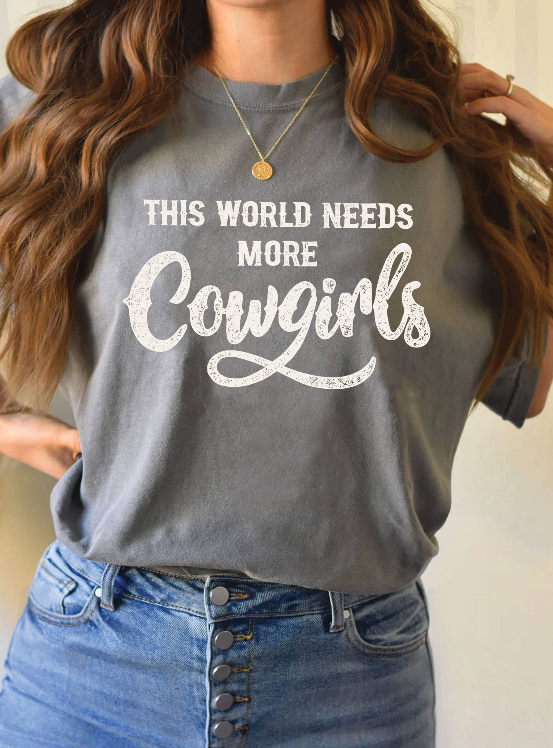 Rustee Clothing - Wholesale Screen Printed T-Shirt - Unisex - THIS WORLD NEEDS MORE COWGIRLS GRAPHIC TSHIRTS5