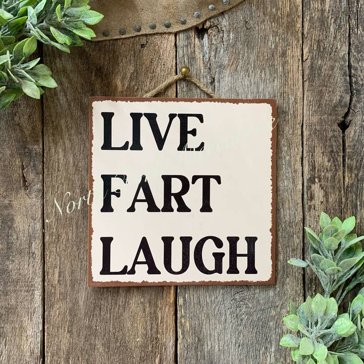Live, Fart, Laugh, Bathroom Sign, Funny Bathroom Sign for wholesale by North Fork Mercantile
