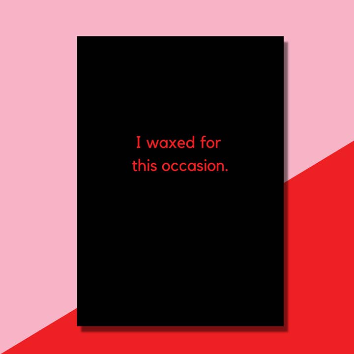 Funny card about waxing for him, her, love occasions for wholesale by The Mail Minx