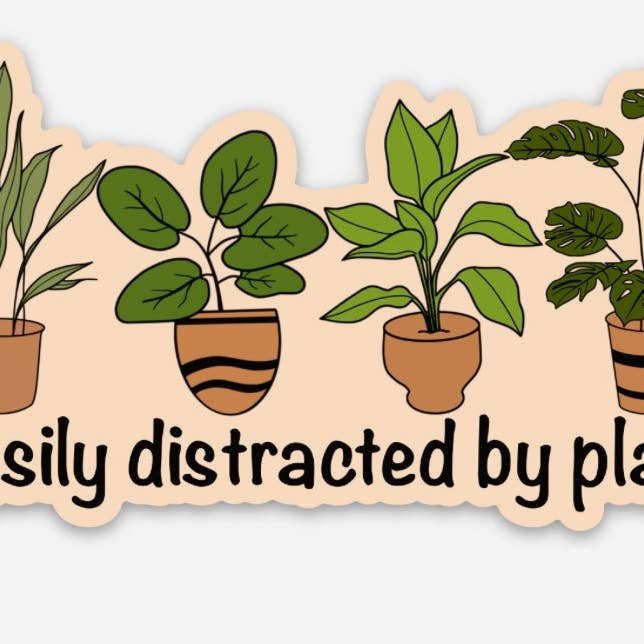 Axle Rose Co - Wholesale Sticker - Easily distracted by plants sticker3