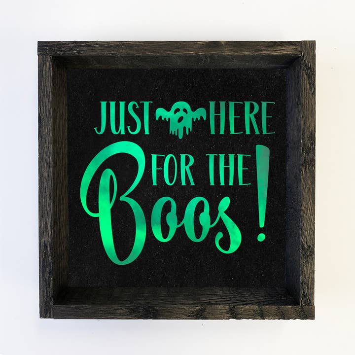 Hangout Home - Wholesale Sign - Just Here for the Boos - Halloween Word Wall Art